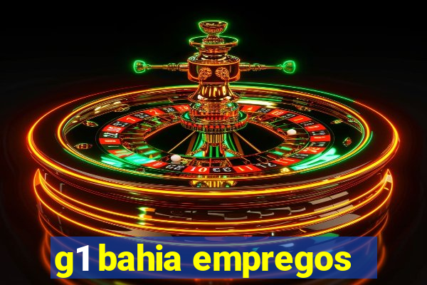 g1 bahia empregos